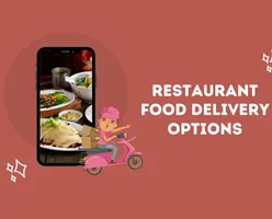 Restaurant Food Delivery Options